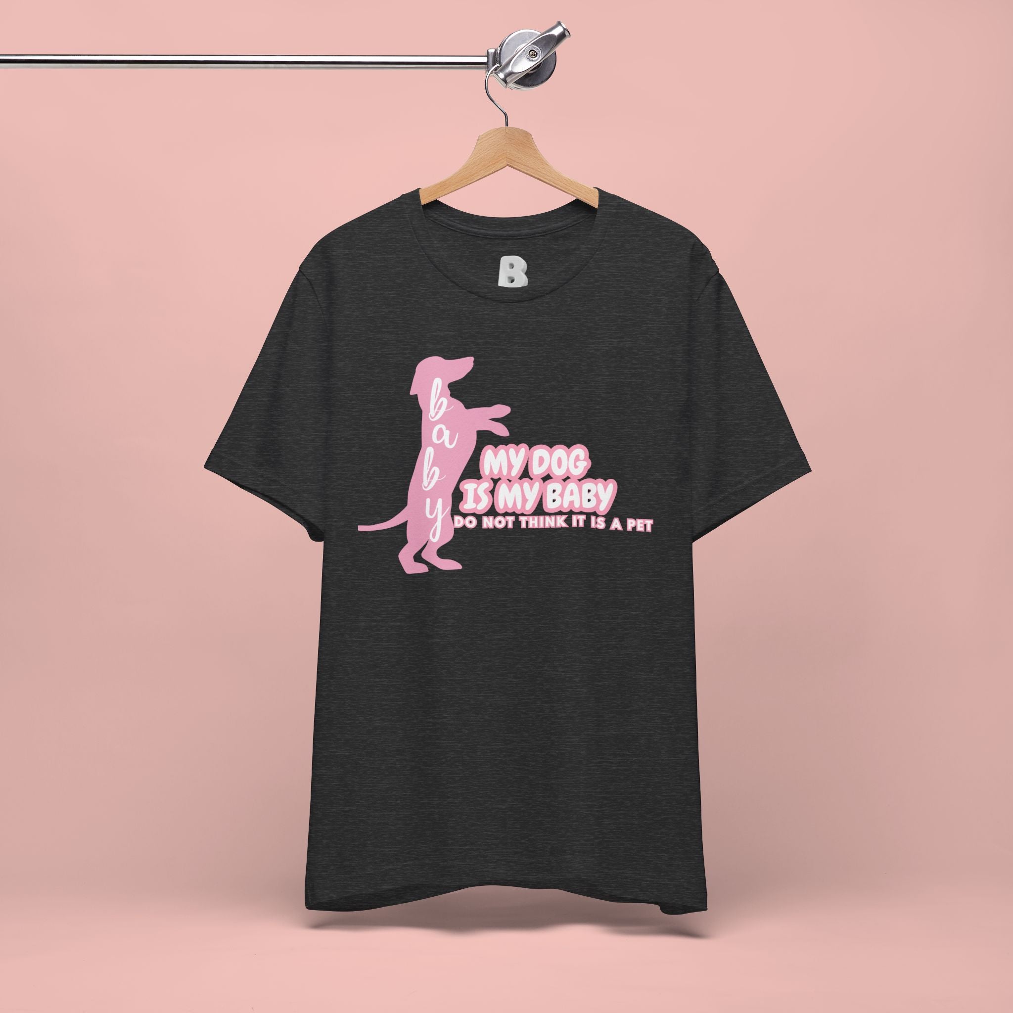 T-Shirt — "My Dog Is My Baby" Pink Dachshund Tee