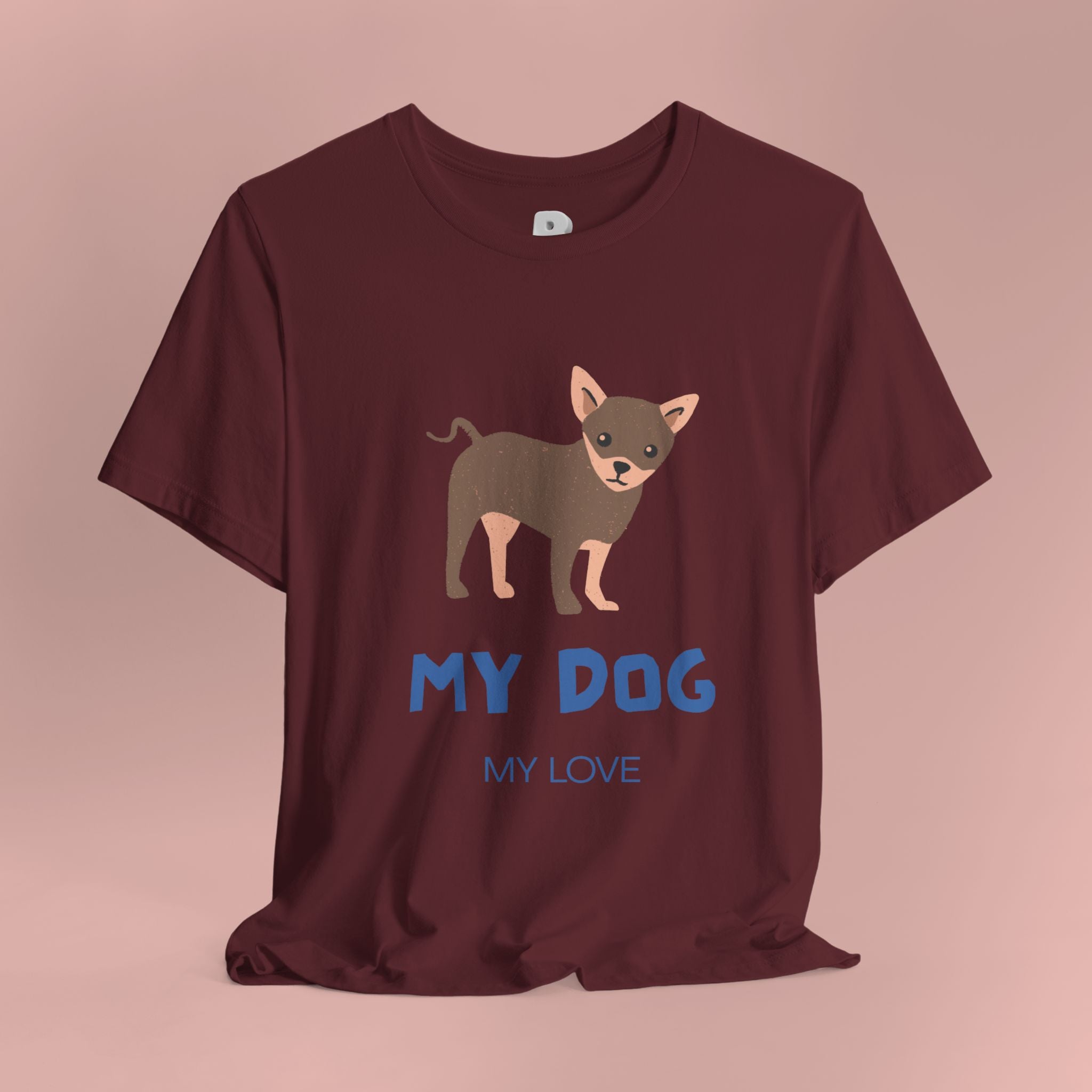 My Dog My Love T-Shirt — Cute Chihuahua Graphic Tee for Dog Lovers