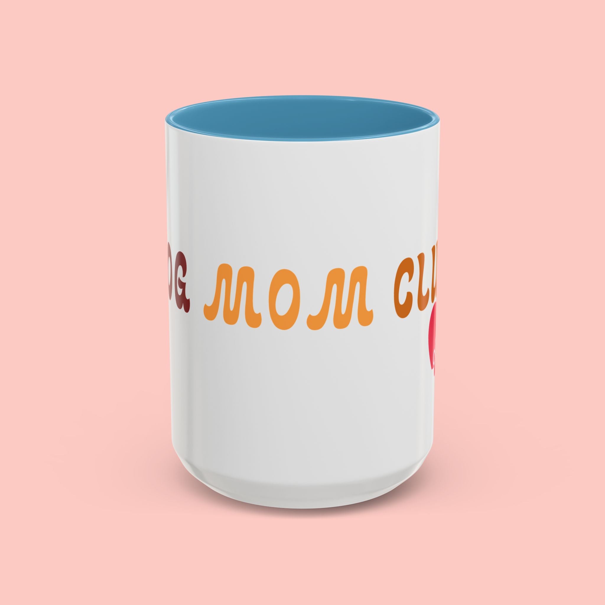 Dog Mom Club Coffee Mug — Accent 11/15oz