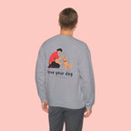 Love Your Dog Crewneck Sweatshirt — Cute Pet Lover Graphic