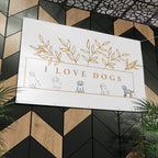 Matte Banner — I Love Dogs Decorative Outdoor/Indoor Sign with Gold Leaf Illustration