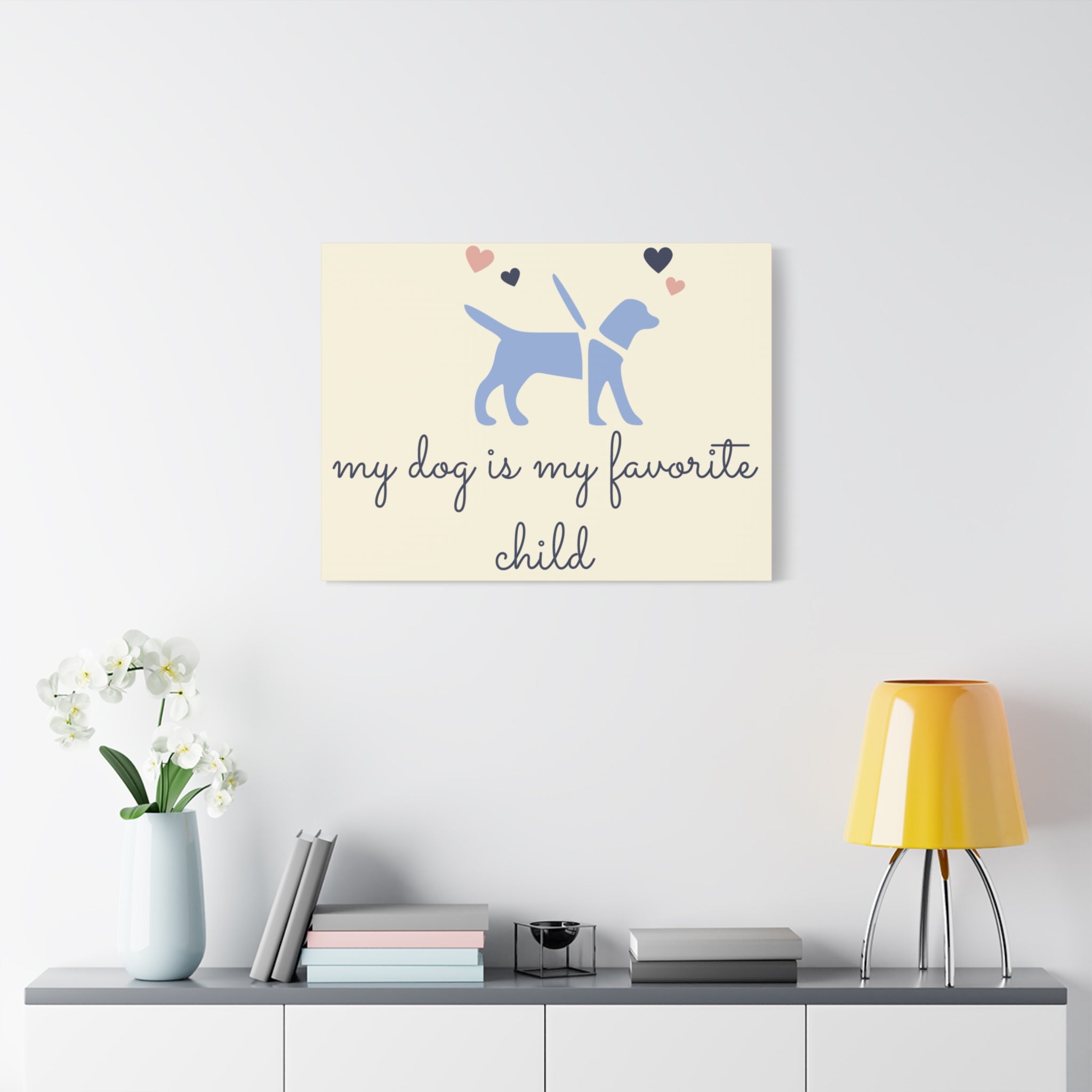 My Dog Is My Favorite Child Canvas Wall Art – Cute Dog Quote Home Decor