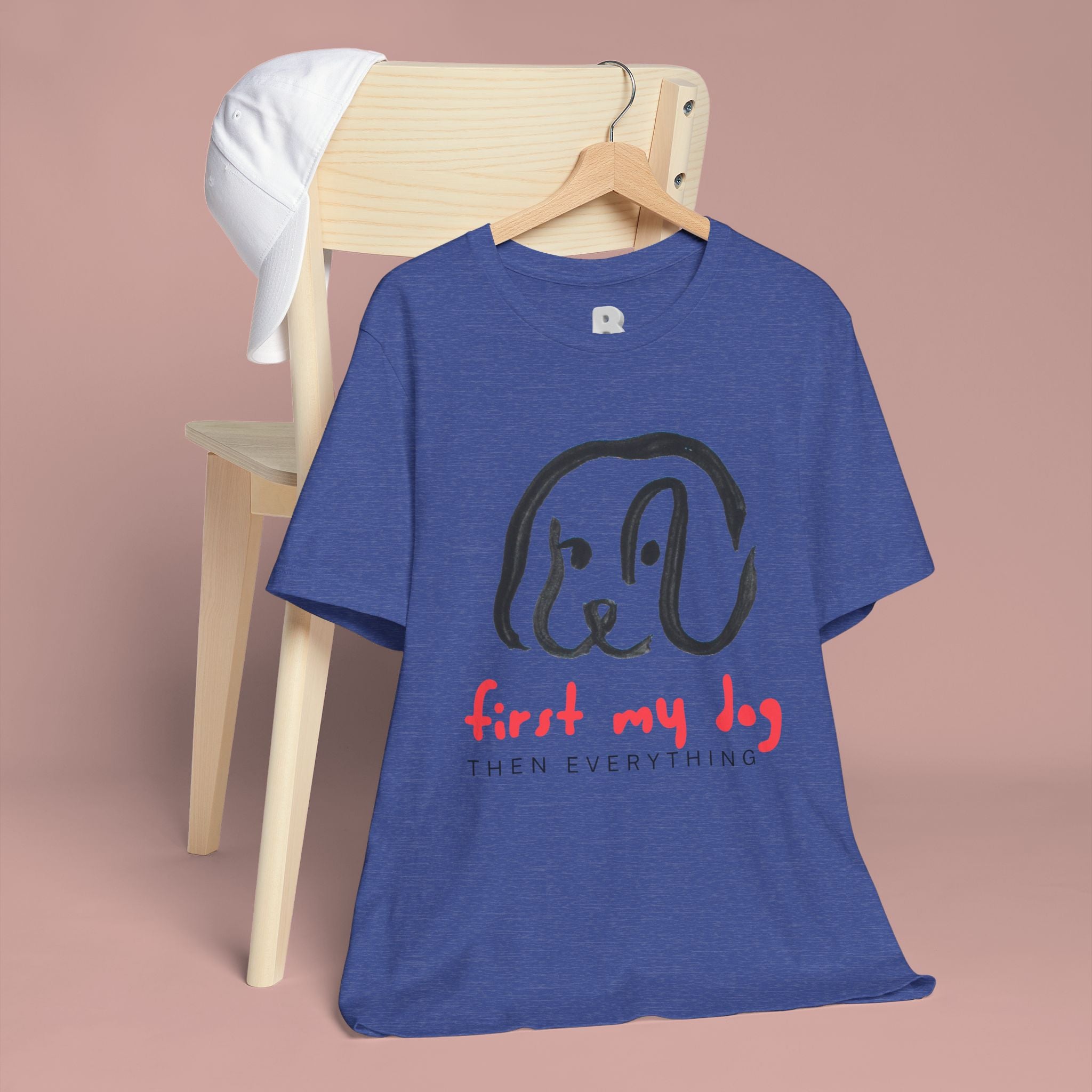 First My Dog Tee — "First My Dog Then Everything" Graphic T-Shirt