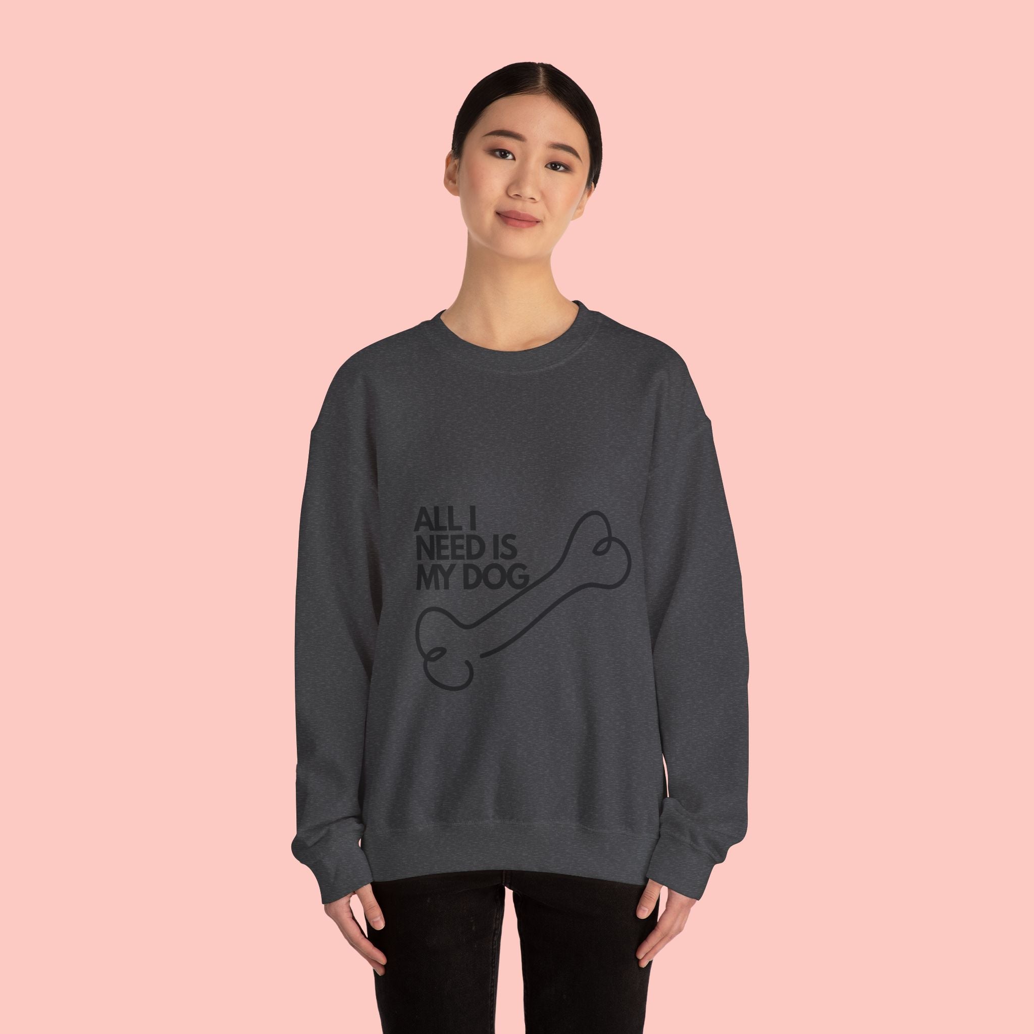 All I Need Is My Dog Sweatshirt — Cozy Dog Lover Crewneck