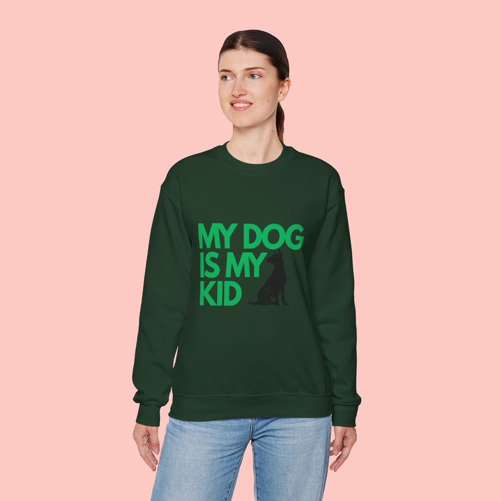 My Dog Is My Kid Sweatshirt — Funny Pet Parent Crewneck