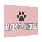 My Dog > People Canvas Wall Art — Paw Print Pet Lover Decor