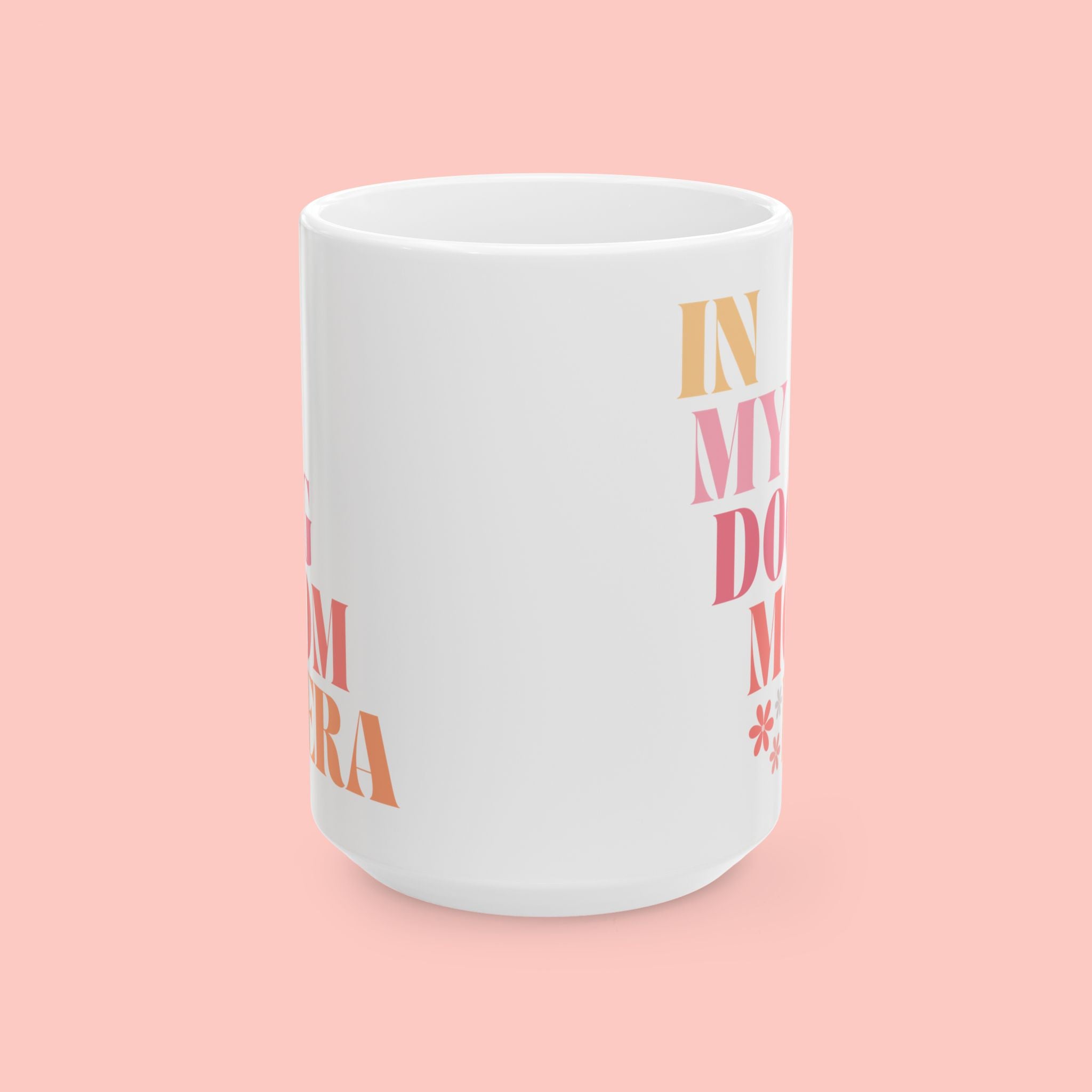 Inspirational Ceramic Mug – "In My Domain" Colorful Typography (11oz & 15oz)