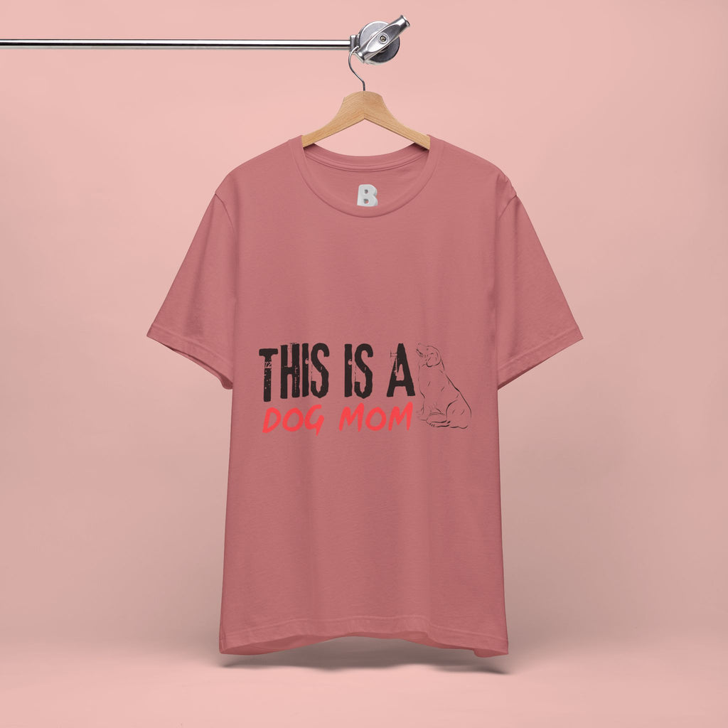 Dog Mom T-Shirt – "This Is A Dog Mom" Graphic Tee