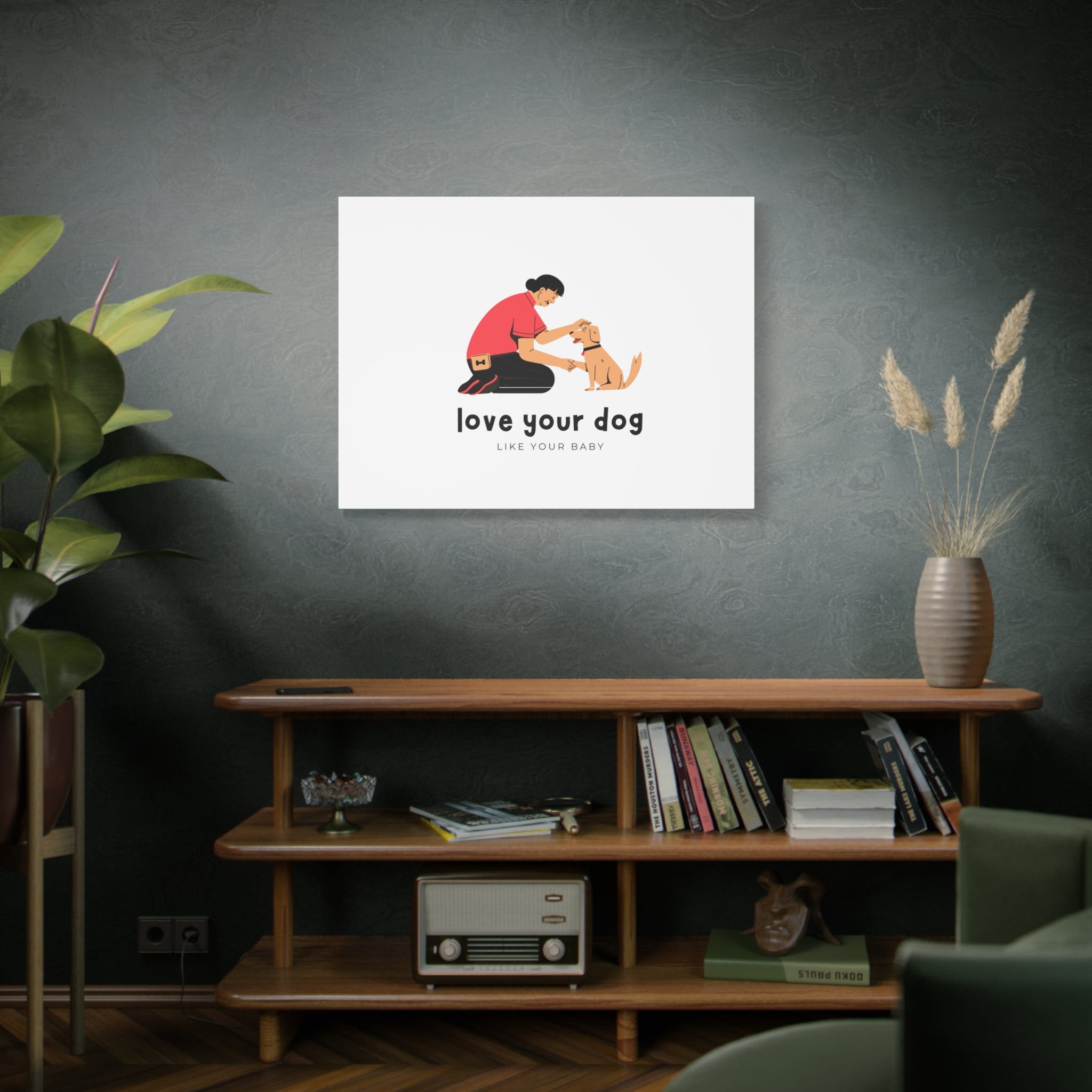 Canvas Wall Art - "Love Your Dog Like Your Baby" Pet Illustration