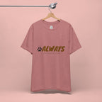 Always Choose My Dog T-Shirt — Dog Lover Paw Print Tee