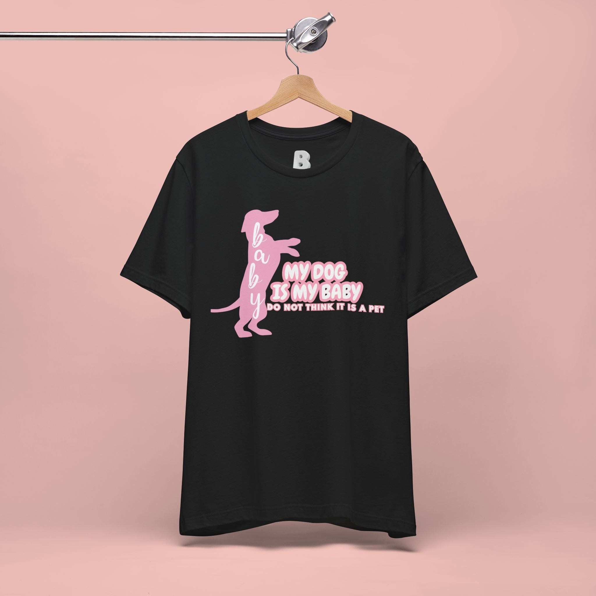T-Shirt — "My Dog Is My Baby" Pink Dachshund Tee