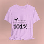 Dog Lover T‑Shirt — "Mess with me, you mess with my Dog 101% sure"