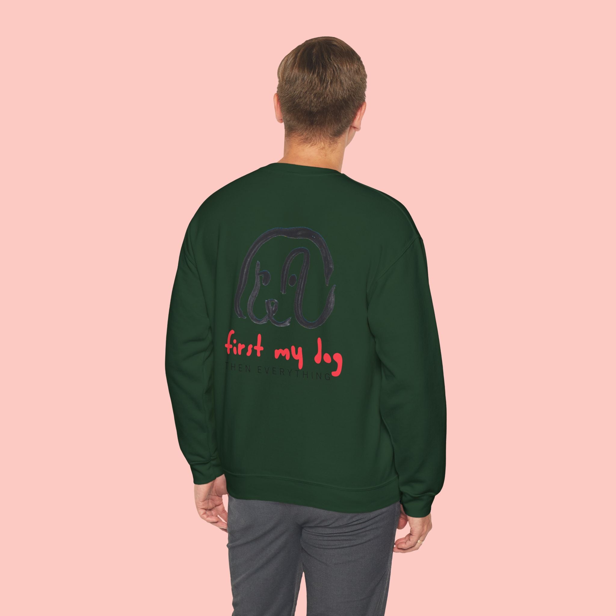Dog Lover Crewneck Sweatshirt – “First My Dog Then Everything” Graphic