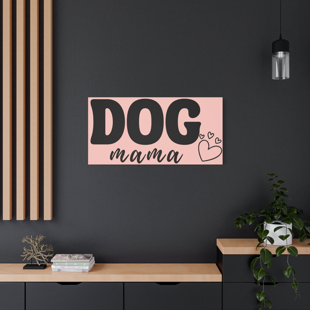 Dog Mama Pink Canvas Wall Art — Heart Pet Mom Decor