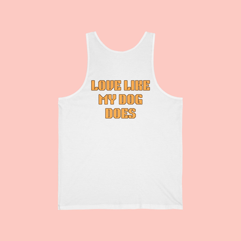 Love Like My Dog Does Tank Top — Funny Dog Lover Tank