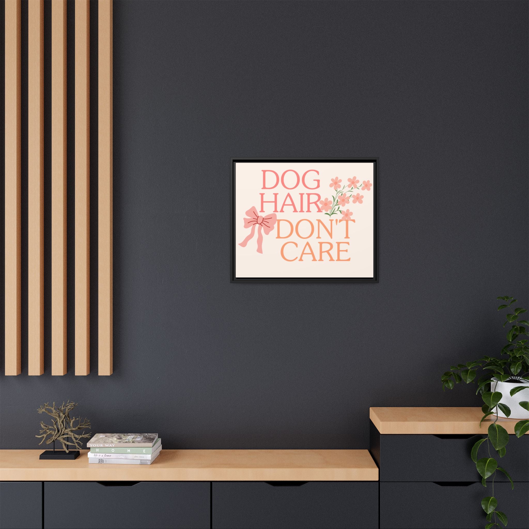 Dog Hair Don’t Care Framed Canvas Print