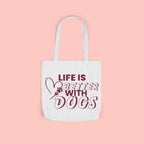 Life Is Better With Dogs Canvas Tote Bag