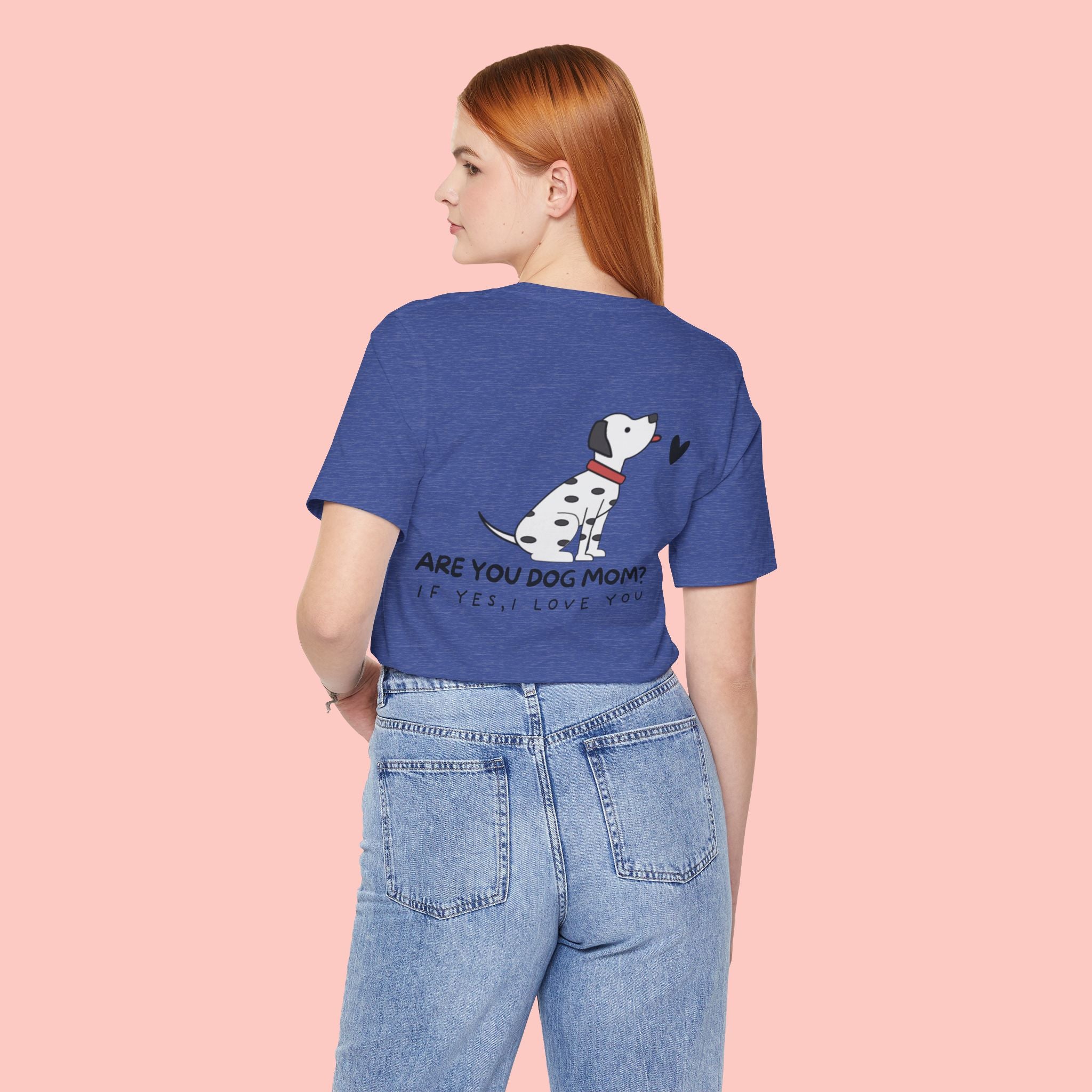Dog Mom T-Shirt — 'Are You Dog Mom? If Yes, I Love You' Cute Dalmatian Tee