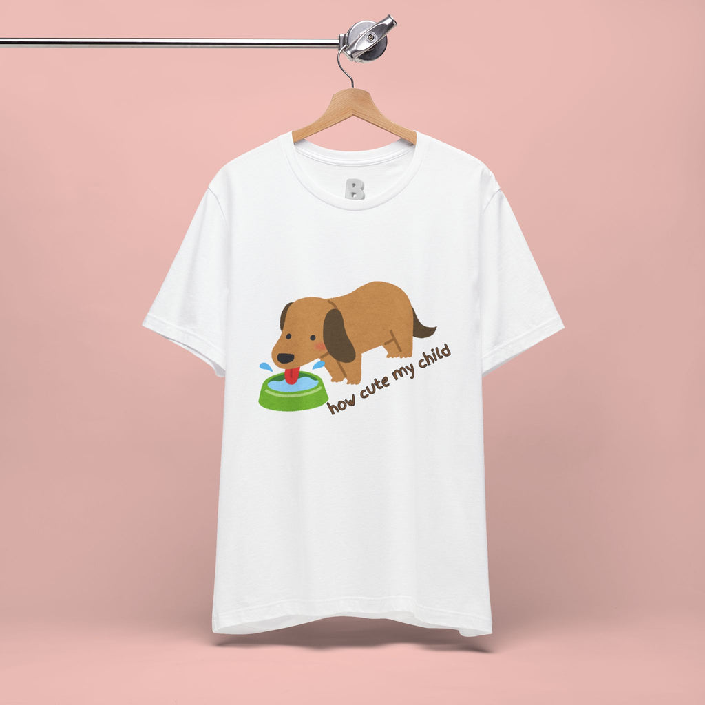 Dog T-Shirt — Cute Dachshund "how cute my child" Graphic Tee