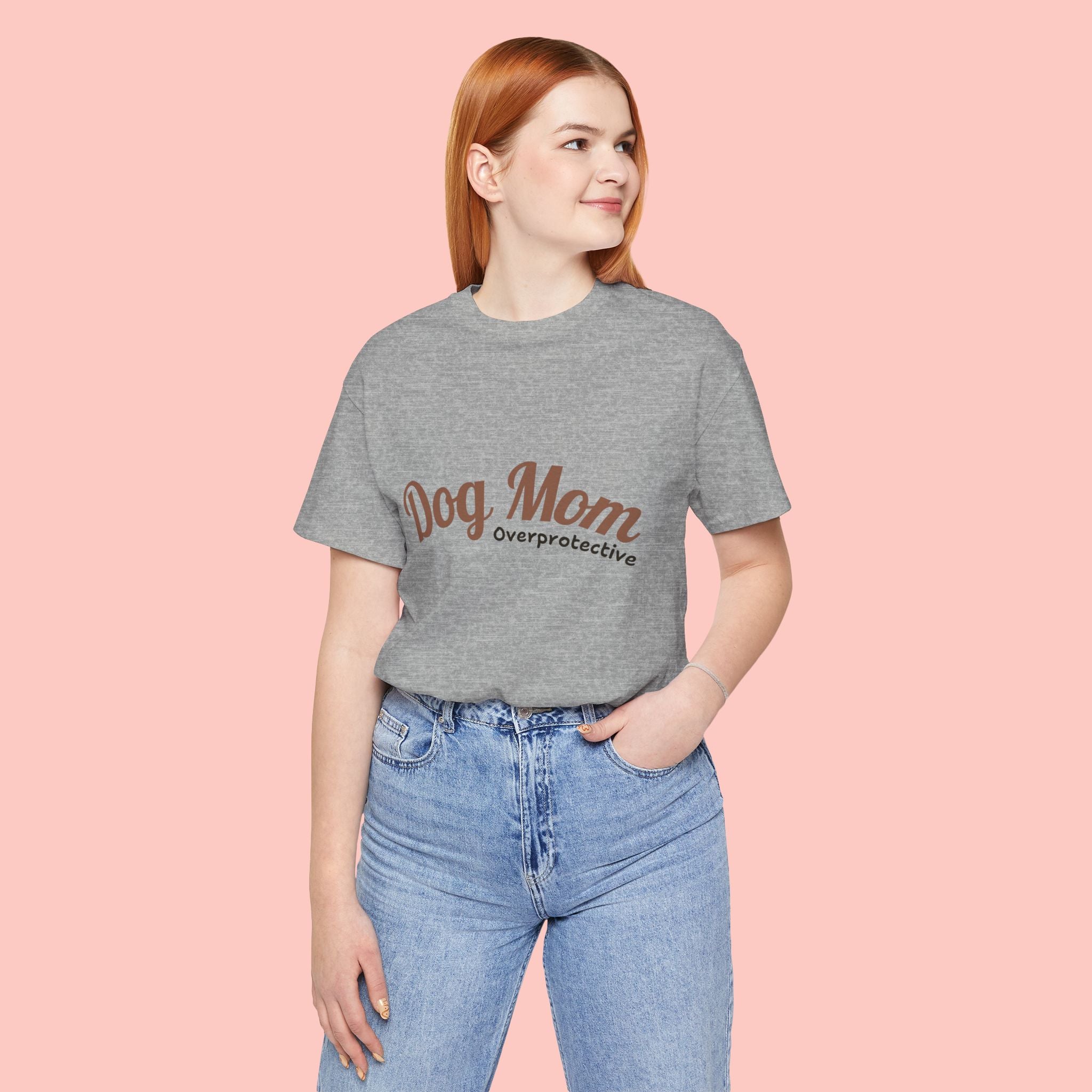 Dog Mom Overprotective T-Shirt – Cute Pet Lover Tee