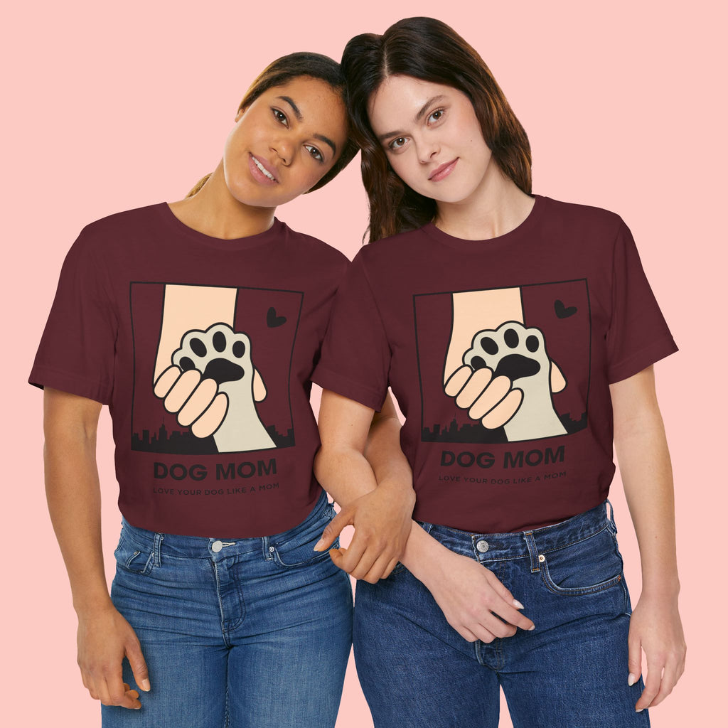 Dog Mom T-Shirt — "Love Your Dog Like a Mom" Paw Print Graphic
