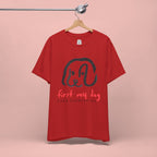 First My Dog Tee — "First My Dog Then Everything" Graphic T-Shirt