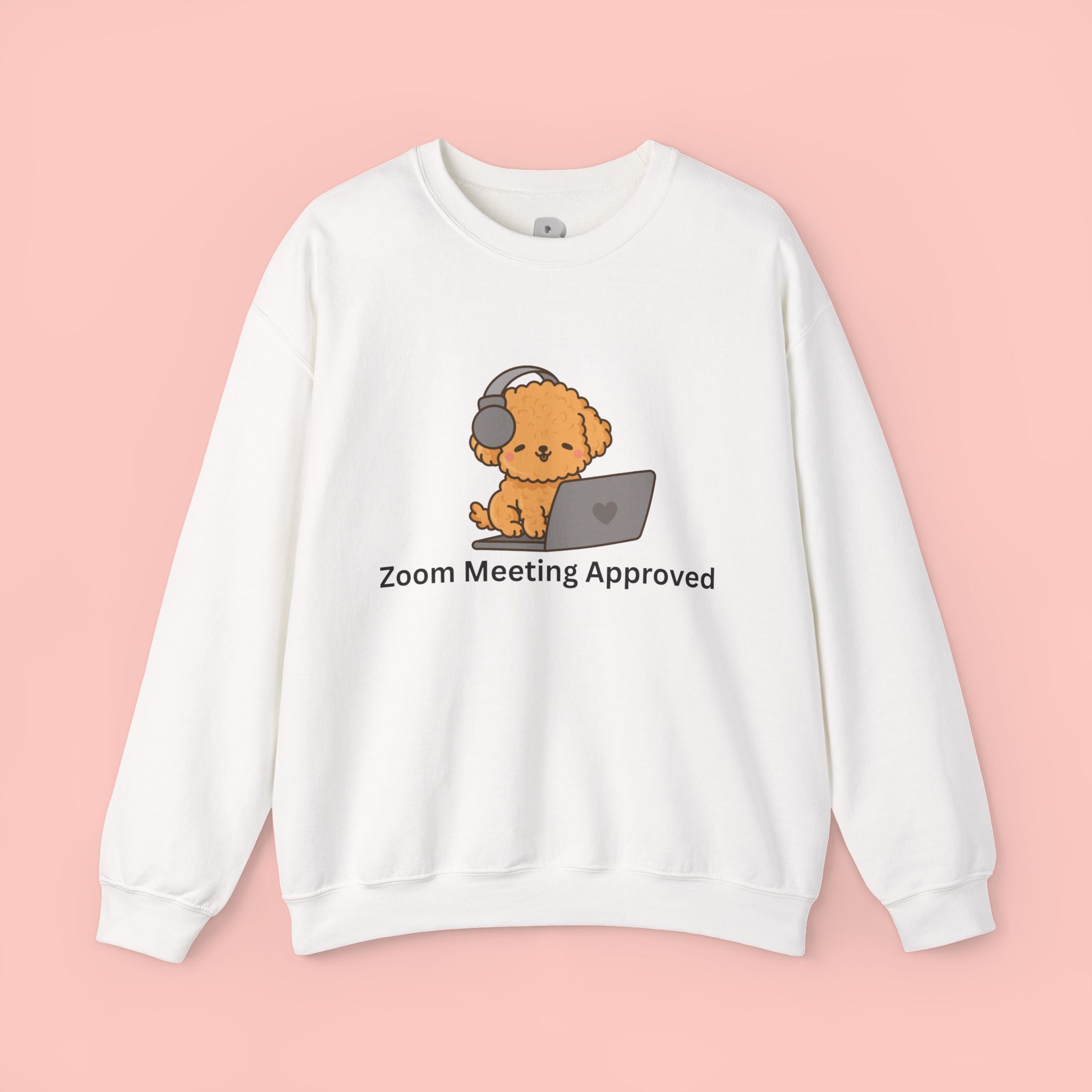 Crewneck Sweatshirt - Cute Puppy "Zoom Meeting Approved" Graphic