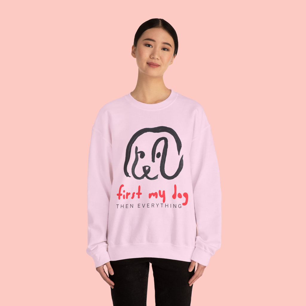 Dog Mom Crewneck Sweatshirt — "First My Dog, Then Everything" Cute Sketch Pup Tee