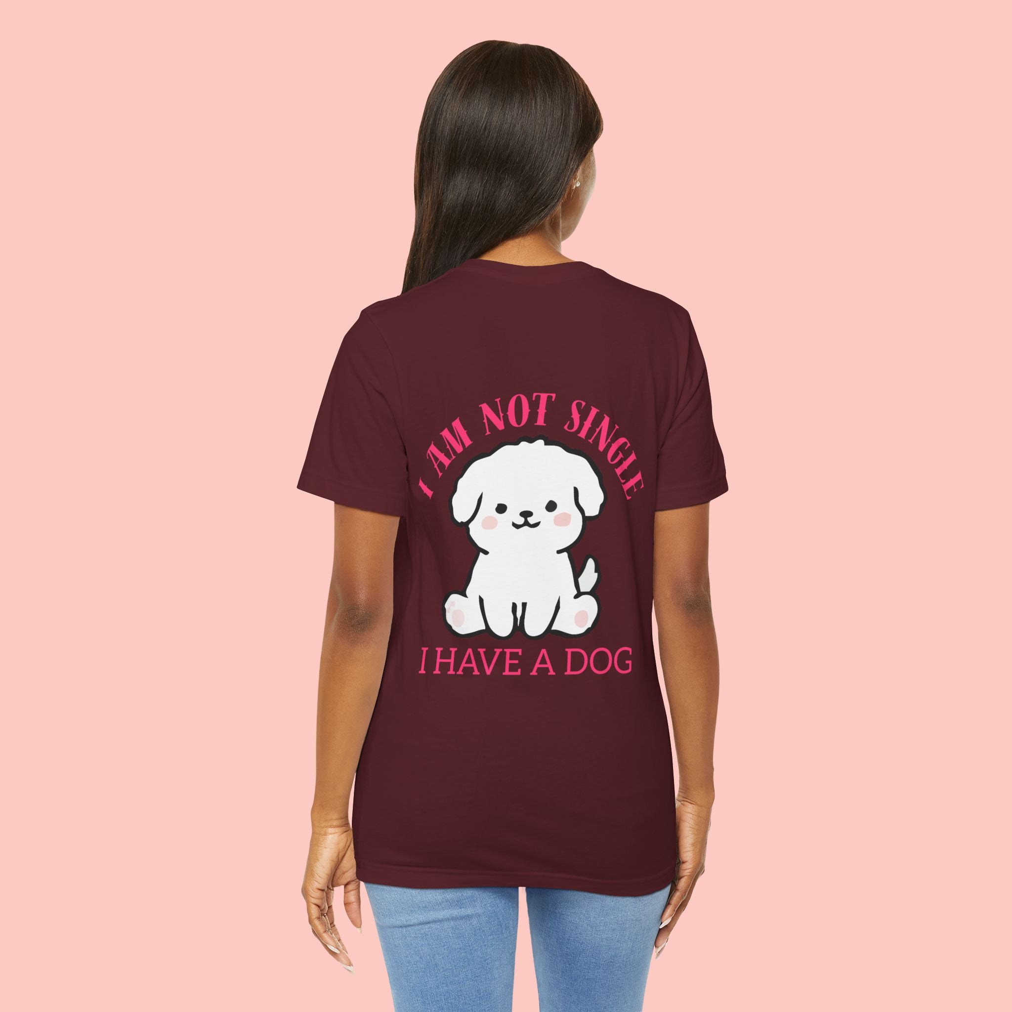 I Am Not Single I Have A Dog T-Shirt — Cute Puppy Graphic Tee