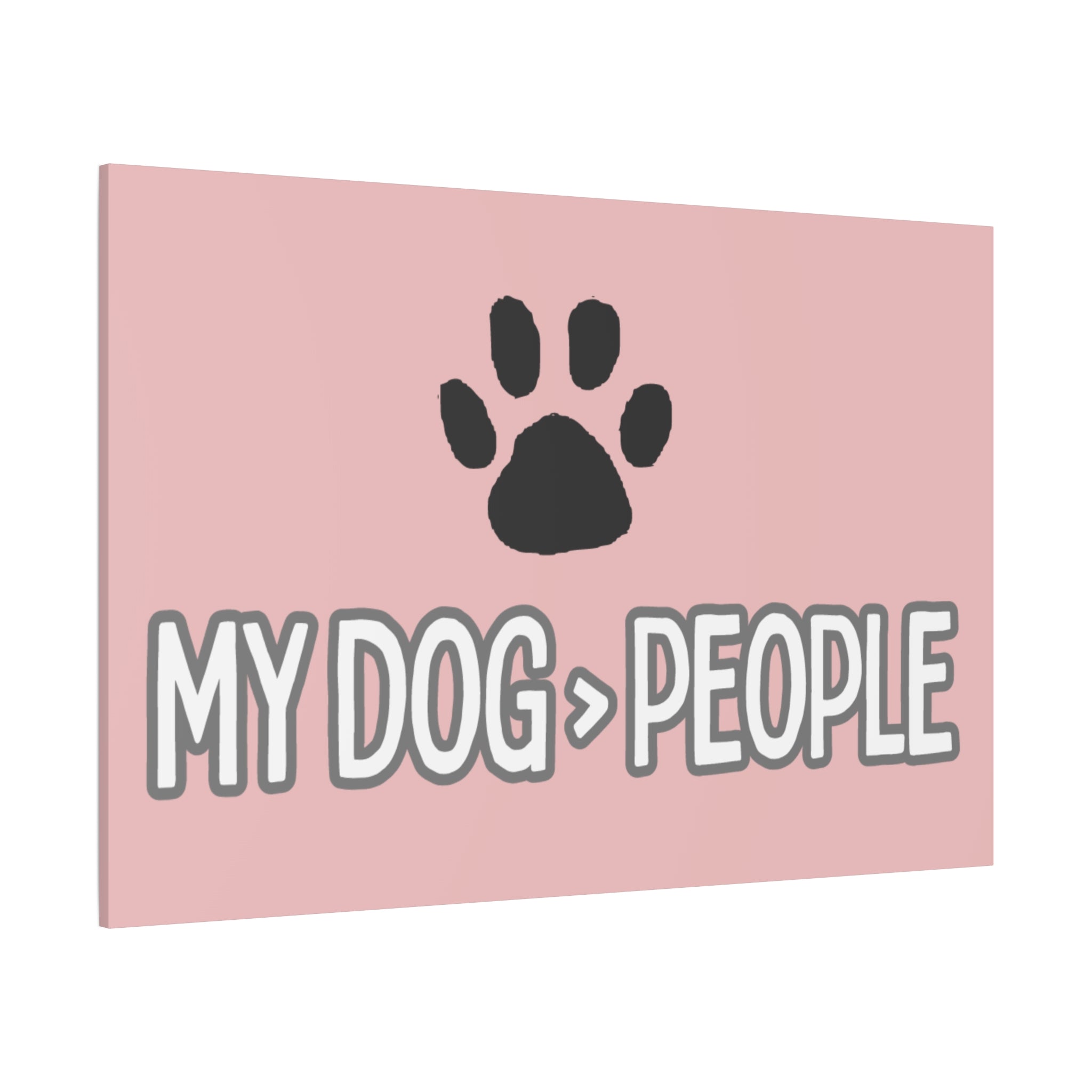 My Dog > People Canvas Wall Art — Paw Print Pet Lover Decor