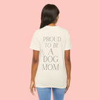 Proud to Be a Dog Mom T‑Shirt