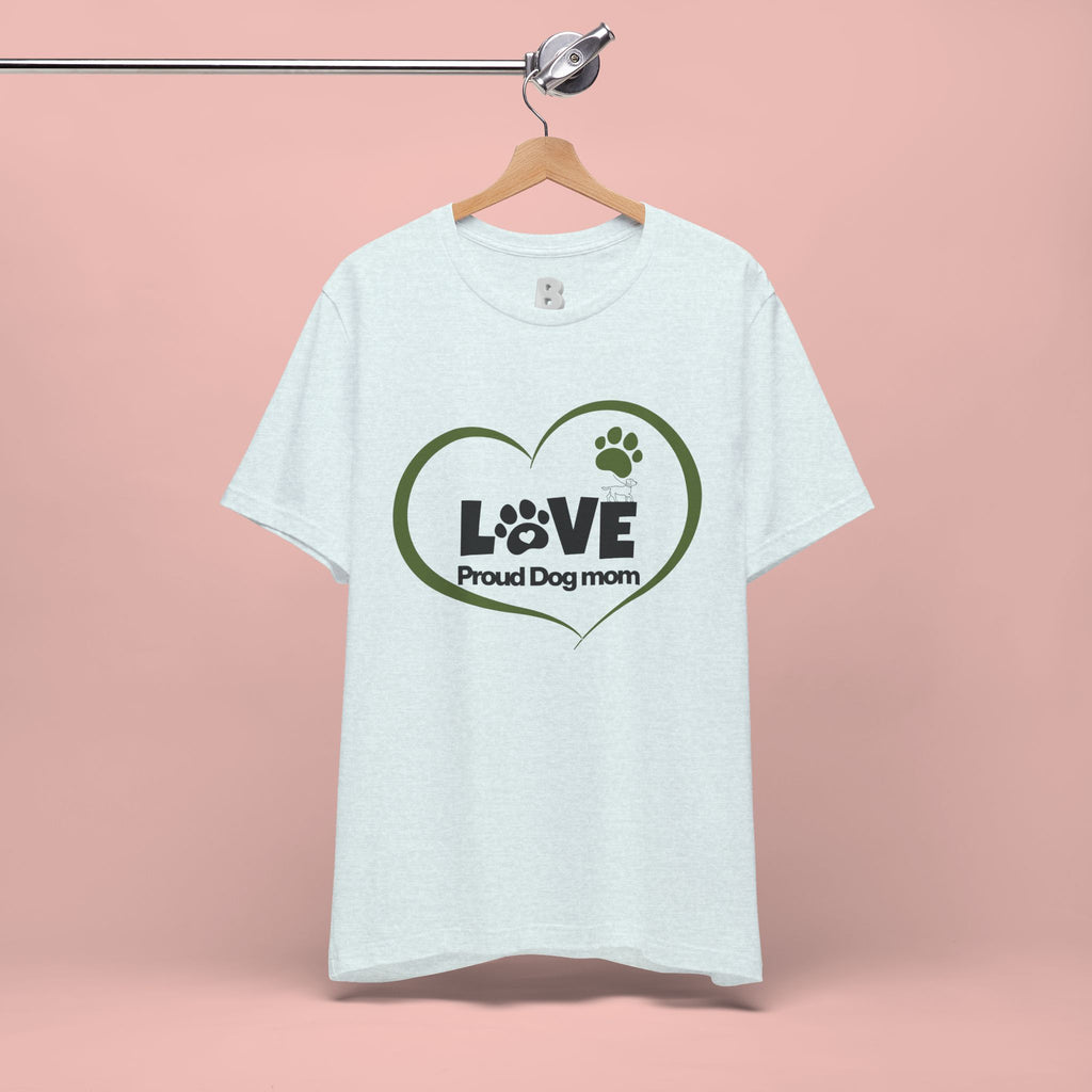 Dog Mom Love T-Shirt — "LOVE Proud Dog Mom" Heart Paw Tee