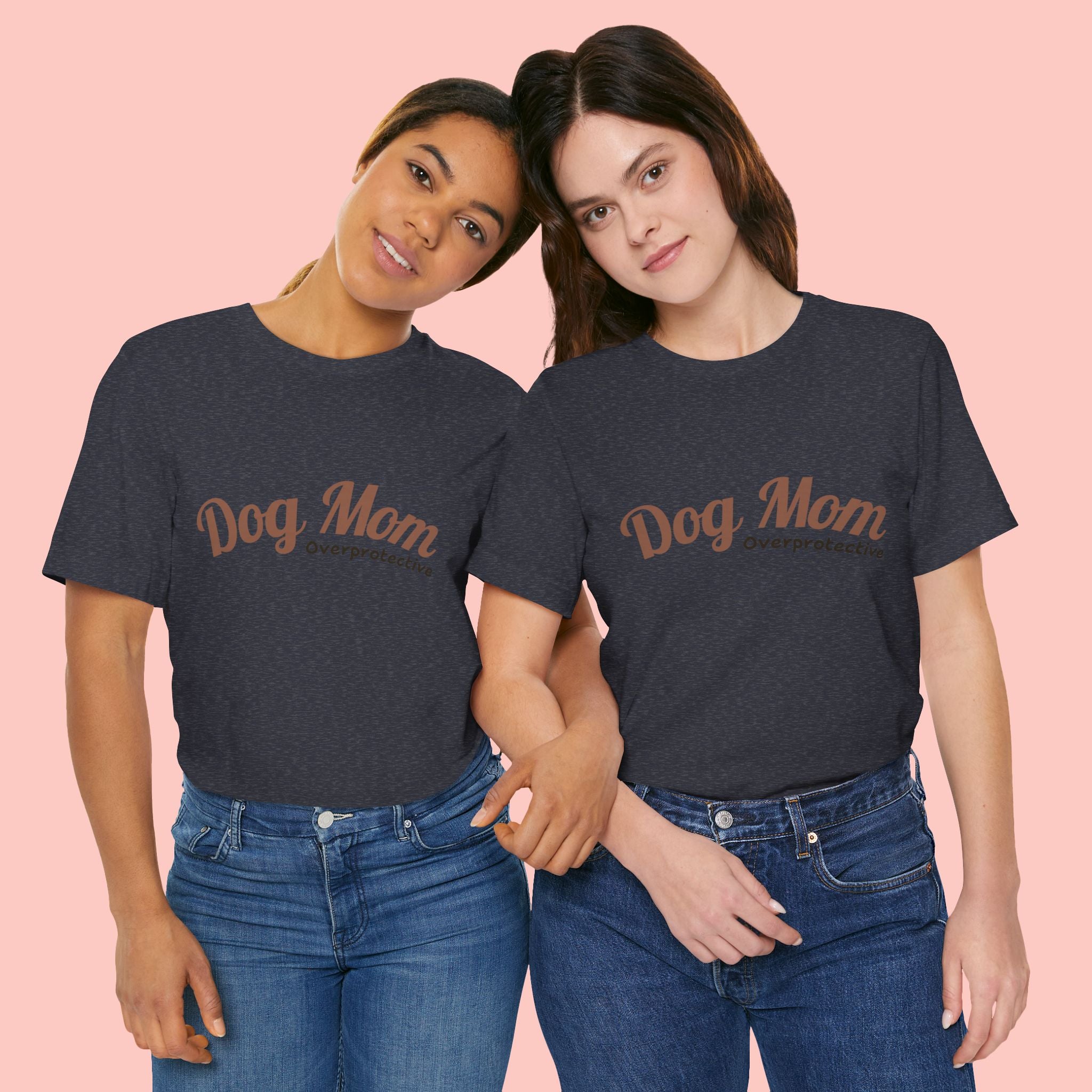 Dog Mom Overprotective T-Shirt – Cute Pet Lover Tee