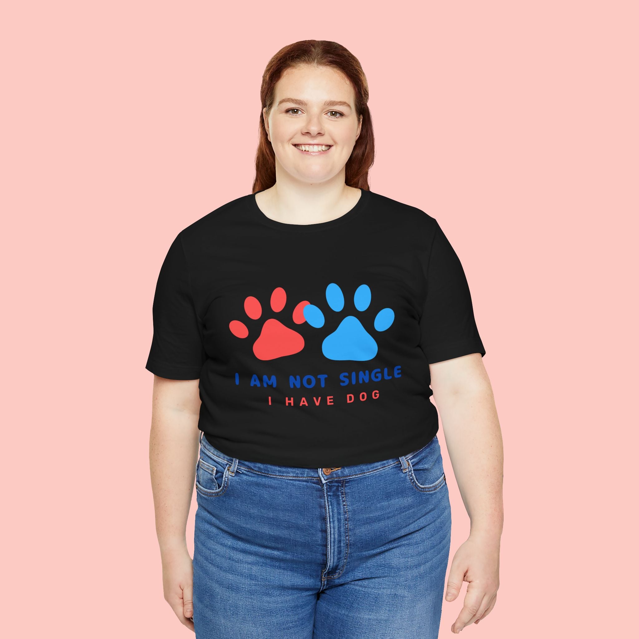 I Am Not Single I Have Dog T-Shirt — Cute Paw Print Dog Lover Tee