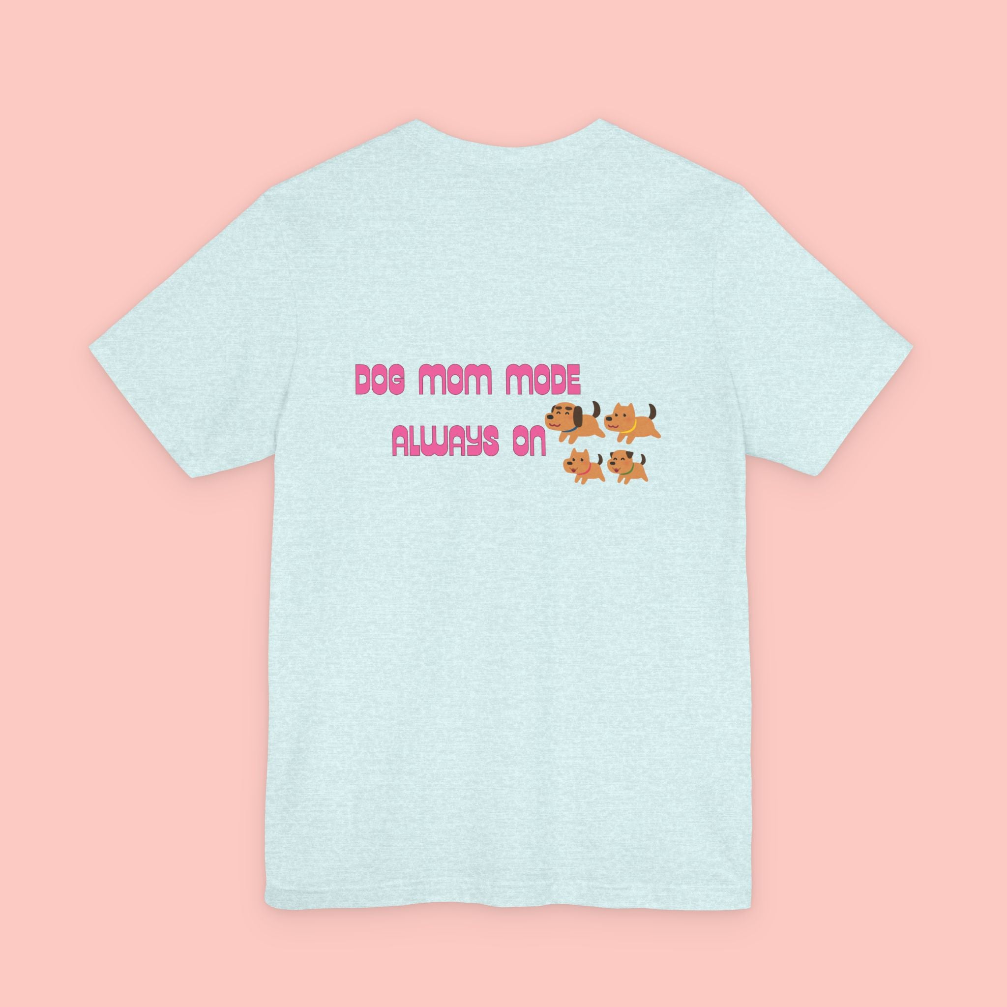 Dog Mom Tee — "Dog Mom Made, Always On" Cute Paw Print Graphic T-Shirt