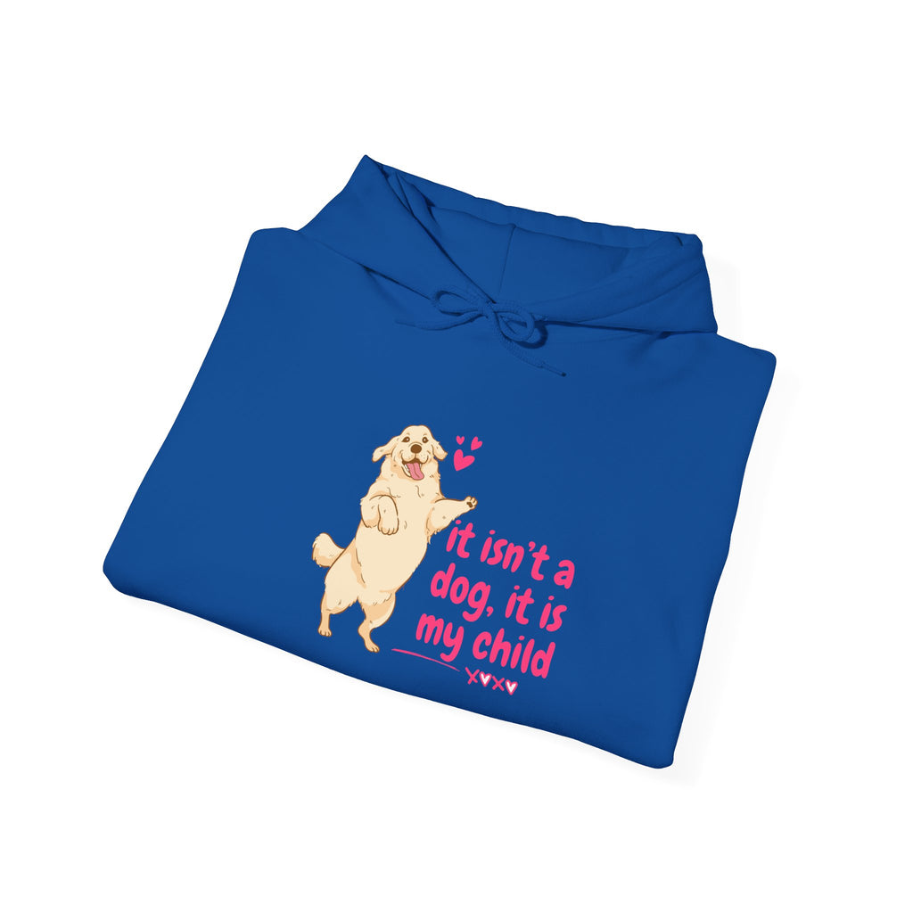 Dog Mom Hoodie — "It isn't a dog. It is my child" Cute Poodle Sweatshirt
