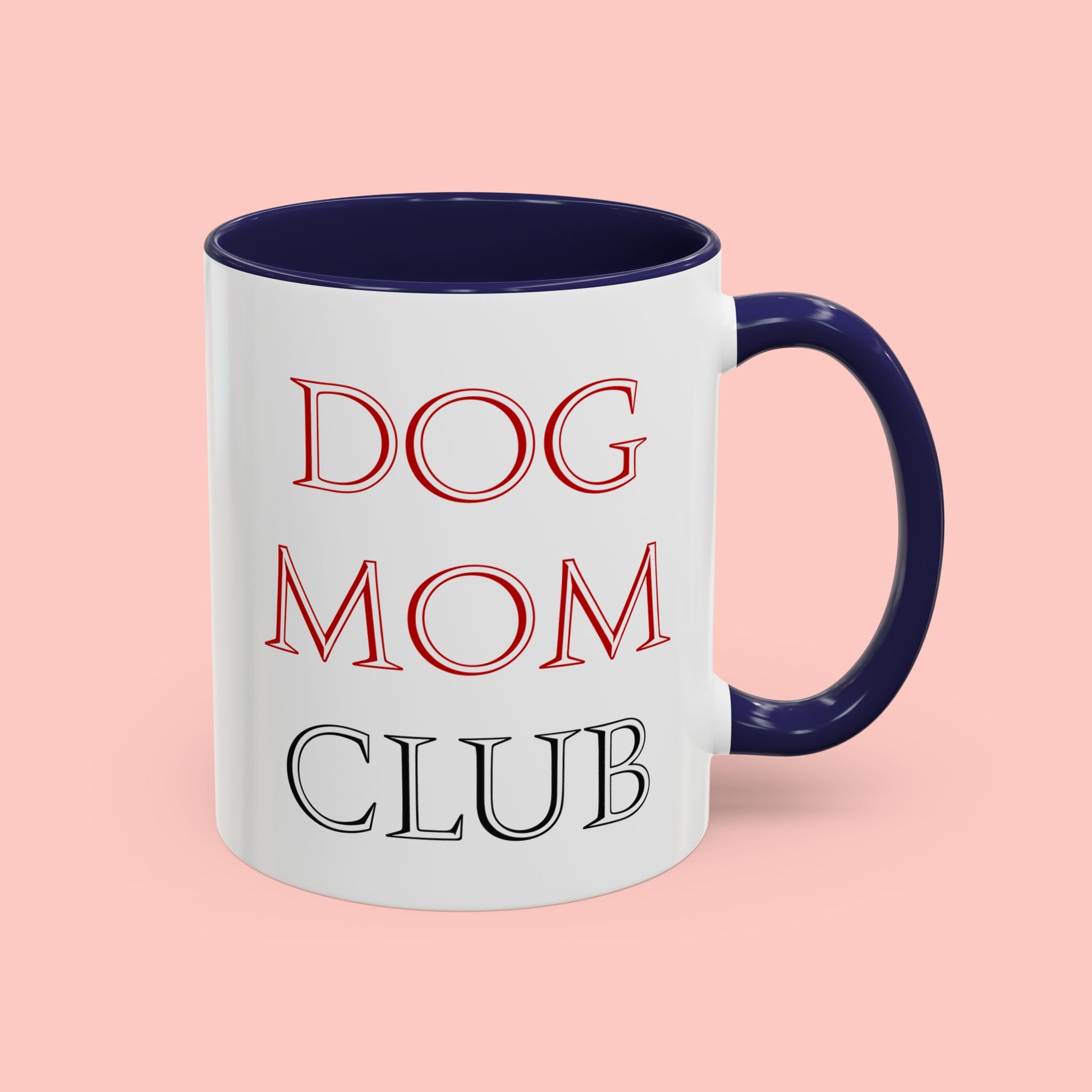 Dog Mom Club Accent Coffee Mug — Funny Pet Lover Gift (11/15 oz)