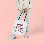 Life Is Better With Dogs Canvas Tote Bag