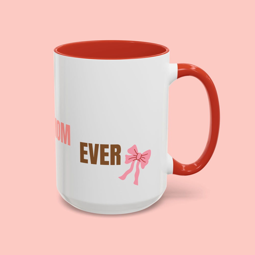 Dog Mom Coffee Mug — Best Dog Mom Ever Accent Ceramic Mug (11oz & 15oz)