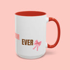 Dog Mom Coffee Mug — Best Dog Mom Ever Accent Ceramic Mug (11oz & 15oz)
