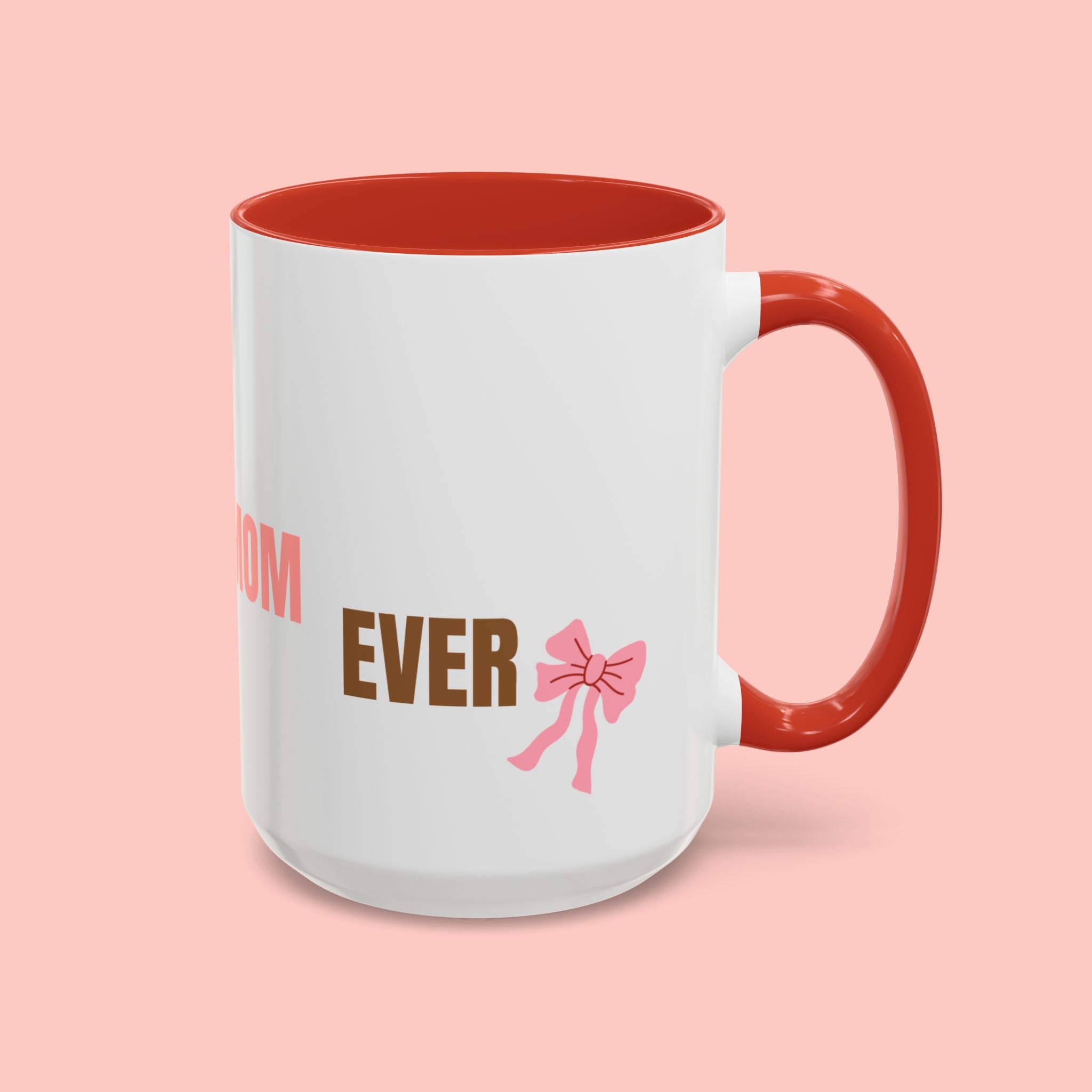Dog Mom Coffee Mug — Best Dog Mom Ever Accent Ceramic Mug (11oz & 15oz)