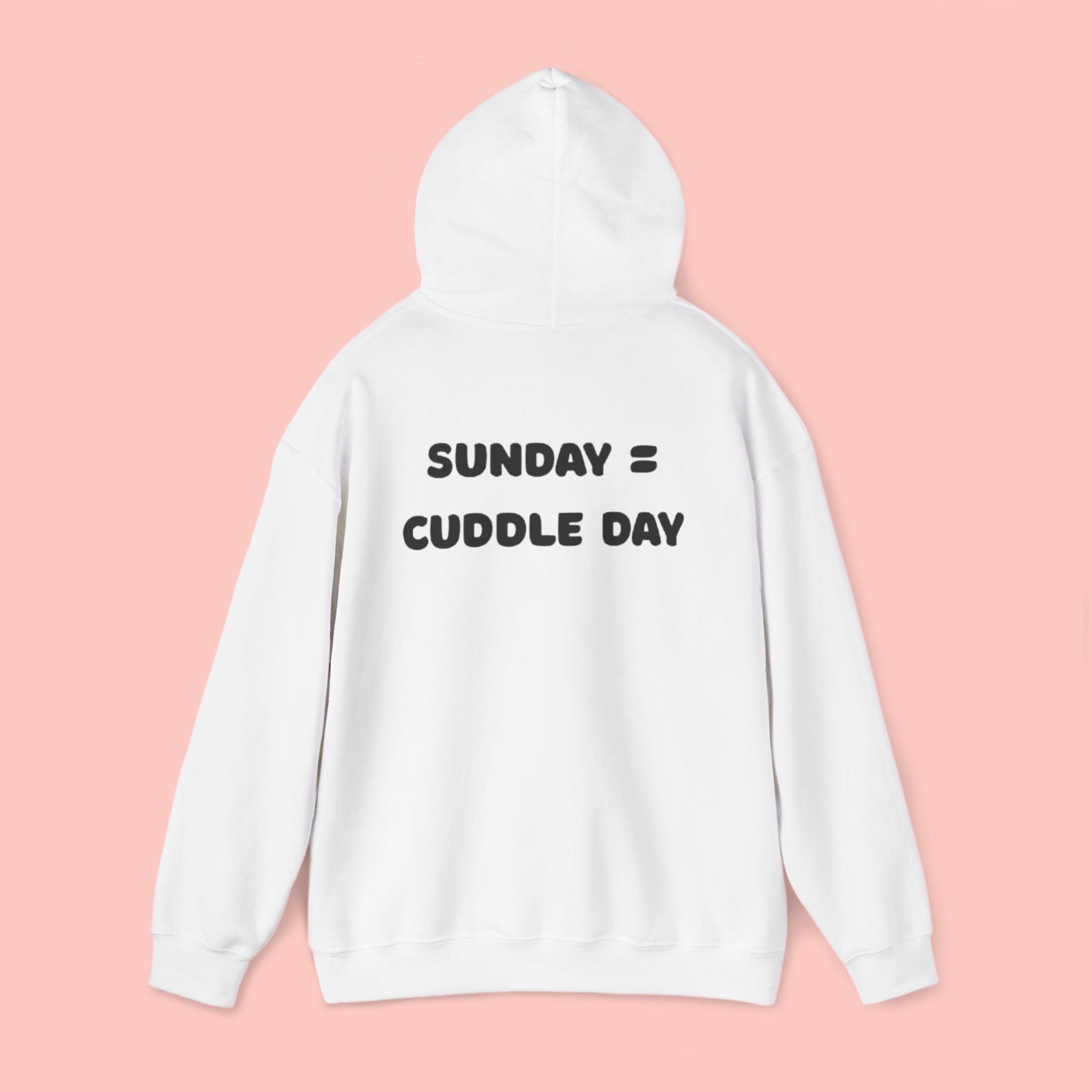Cuddle Day Hoodie — “Sunday = Cuddle Day” Cozy Pullover