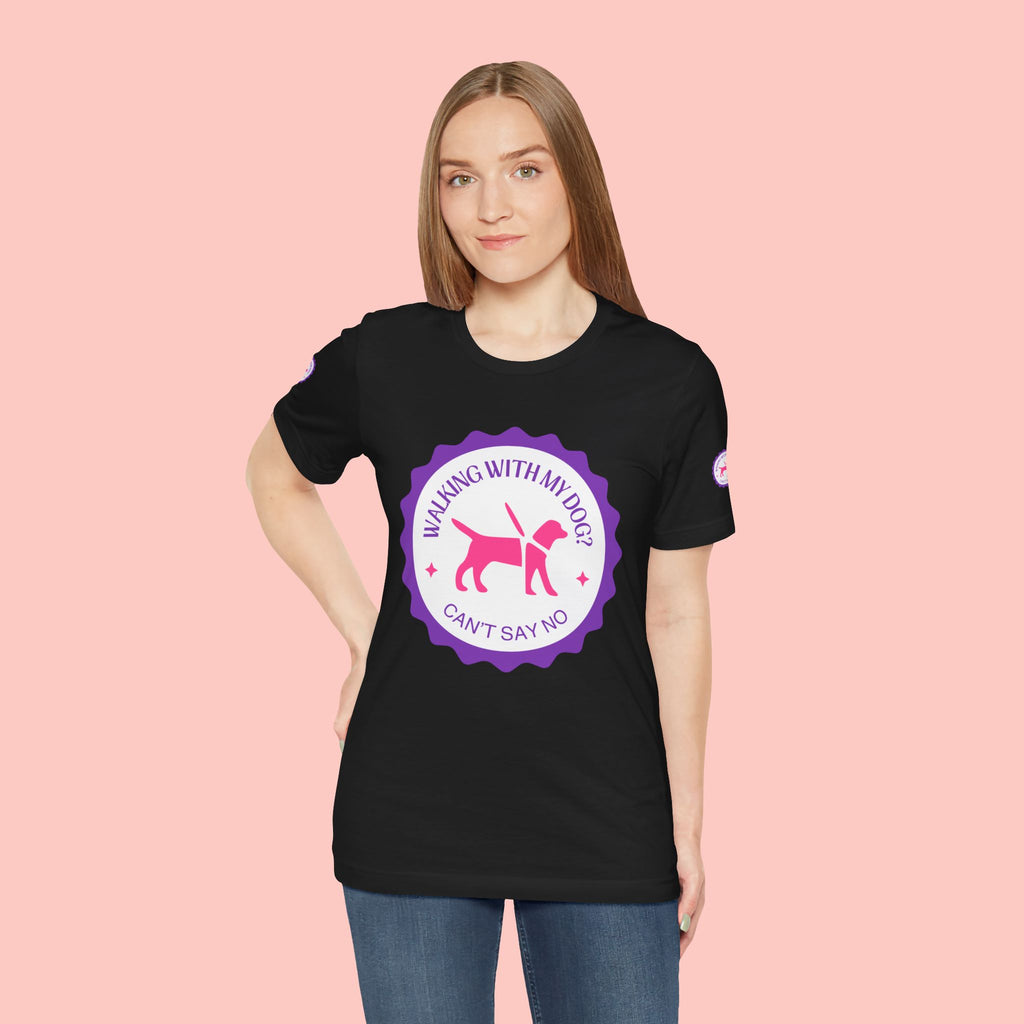 Walking With My Dogs T‑Shirt — "Can't Say No" Dog Lover Tee