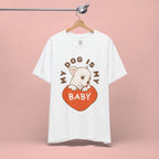 My Dog Is My Baby T-Shirt — Cute Puppy Heart Tee for Dog Lovers
