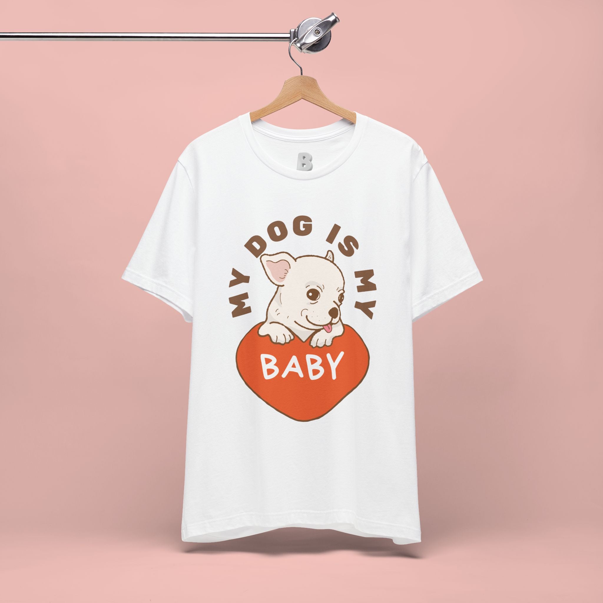 My Dog Is My Baby T-Shirt — Cute Puppy Heart Tee for Dog Lovers