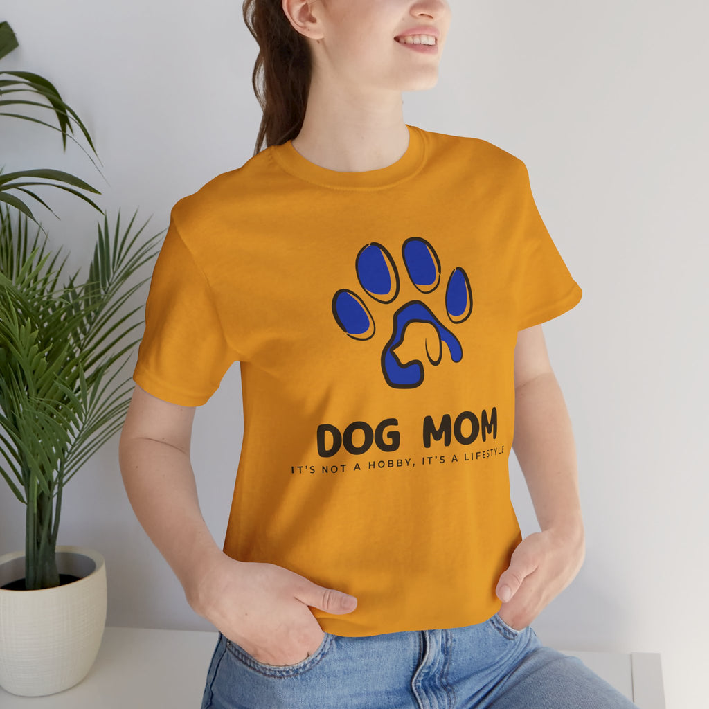 Dog Mom T-Shirt – Blue Paw Graphic "Dog Mom: It's Not a Hobby, It's a Lifestyle"