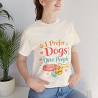 I Prefer Dogs Over People T-Shirt