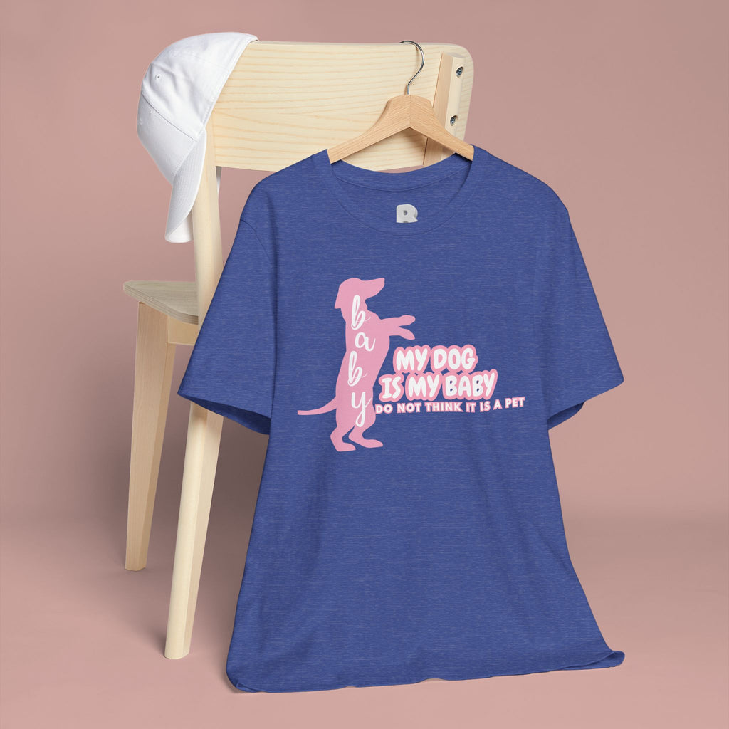 T-Shirt — "My Dog Is My Baby" Pink Dachshund Tee