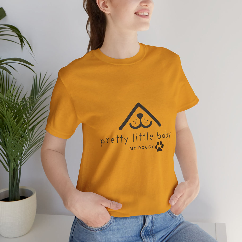 Pretty Little Baby My Doggie T-Shirt