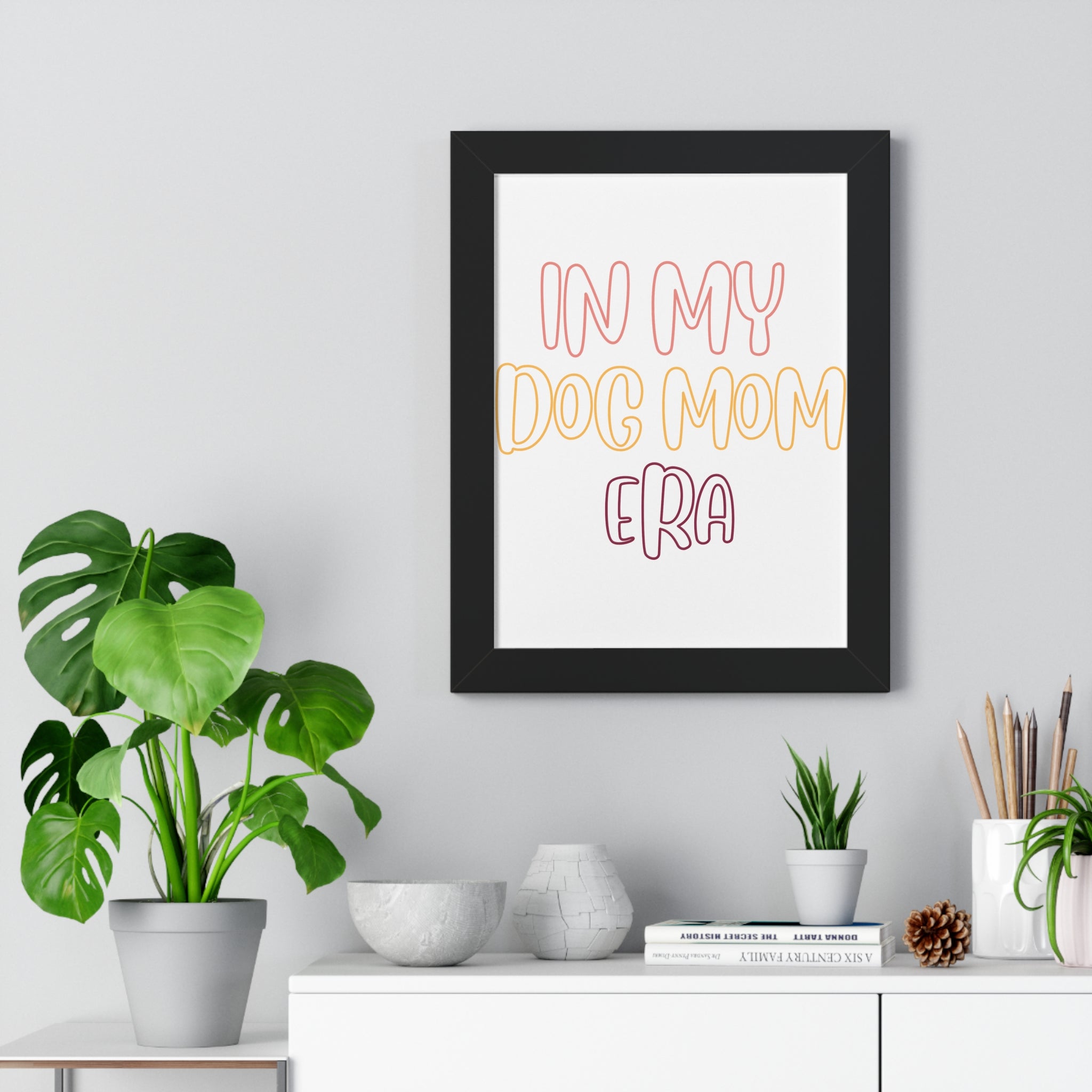 Framed Poster — "In My Dog Mom Era" Wall Art for Pet Lovers
